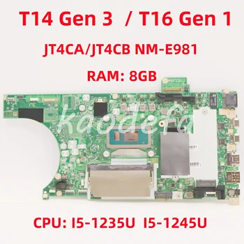 JT4CA JT4CB NM-E981 для Lenovo ThinkPad T14 Gen 3 T16 Gen 1 Материнская плата ноутбука Процессор: I5-1235U I5-1245U Оперативная память: 8 ГБ DDR5 100% Тест В порядке